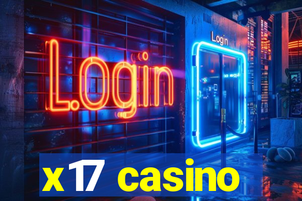 x17 casino